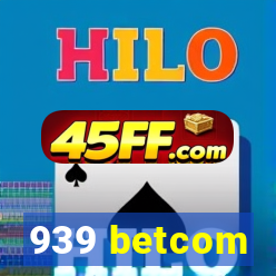 939 betcom